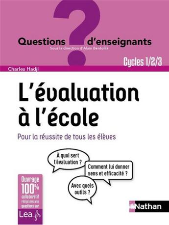 Couverture du livre « L'évaluation à l'école ; cycles 1/2/3 » de Charles Hadji aux éditions Nathan