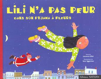 Couverture du livre « Lili N'A Pas Peur Dans Son Pyjama A Fleurs » de Laurence Gillot et Vera Eggerman aux éditions Nathan