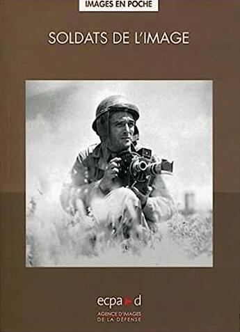 Couverture du livre « Soldats de l'image » de Ecpad aux éditions Ecpad