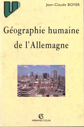 Couverture du livre « Géographie humaine de l'Allemagne » de Jean-Claude Boyer aux éditions Armand Colin