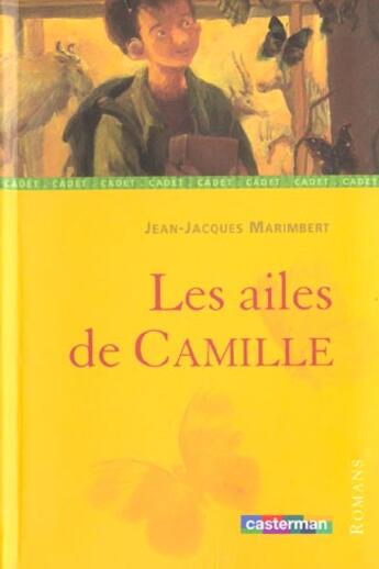 Couverture du livre « Les ailes de camille » de Marimbert/Delacroix aux éditions Casterman