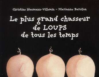 Couverture du livre « Le plus grand chasseur de loups de tous les temps » de Marianne Barcilon aux éditions Ecole Des Loisirs