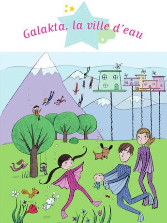Couverture du livre « Galakta, la ville d'eau » de Severine Onfroy aux éditions Fleurus
