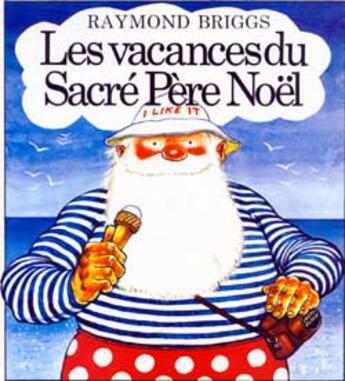 Couverture du livre « Les vacances de sacre pere noel » de Raymond Briggs aux éditions Grasset Jeunesse