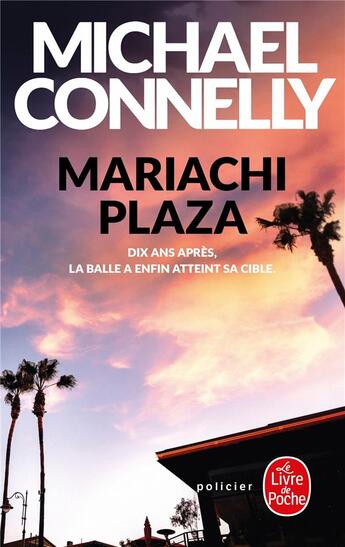 Couverture du livre « Mariachi plaza » de Michael Connelly aux éditions Le Livre De Poche