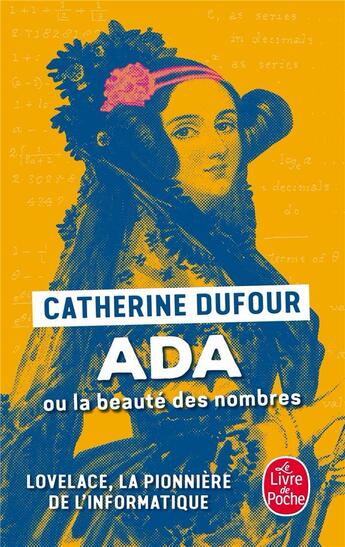 Couverture du livre « Ada ou la beauté des nombres » de Catherine Dufour aux éditions Le Livre De Poche