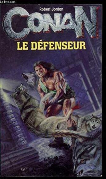 Couverture du livre « Conan le défenseur » de Robert Jordan aux éditions Fleuve Editions