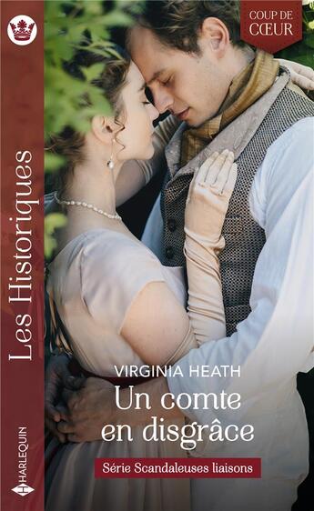 Couverture du livre « Scandaleuses liaisons Tome 1 : un comte en disgrâce » de Heath Virginia aux éditions Harlequin