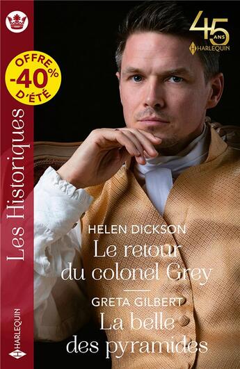 Couverture du livre « Le retour du colonel Grey ; la belle des pyramides » de Dickson Helen et Greta Gilbert aux éditions Harlequin