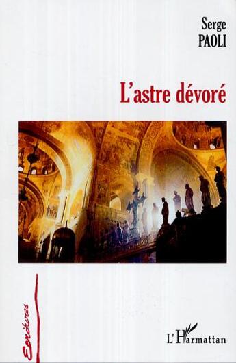 Couverture du livre « L'astre devore » de Serge Paoli aux éditions L'harmattan