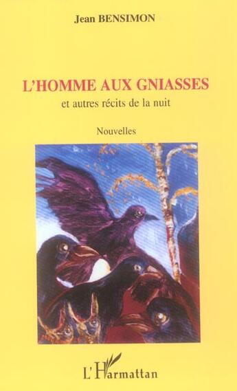 Couverture du livre « L'homme aux gniasses - et autres recits de la nuit - nouvelles » de Jean Bensimon aux éditions L'harmattan