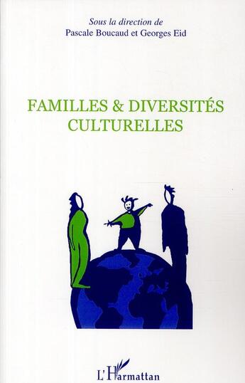 Couverture du livre « Familles et diversités culturelles » de Pascale Boucaud et Georges Eid aux éditions L'harmattan