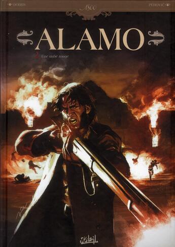 Couverture du livre « Alamo Tome 2 ; une aube rouge » de Perovic et Dobbs aux éditions Soleil