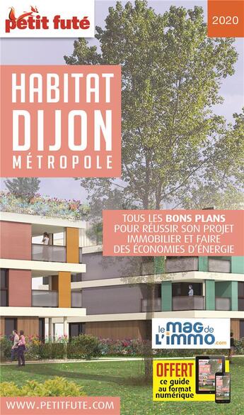 Couverture du livre « GUIDE PETIT FUTE ; THEMATIQUES ; habitat Dijon métropole (édition 2020) » de  aux éditions Le Petit Fute