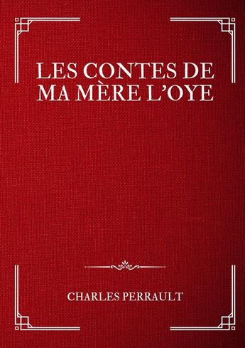 Couverture du livre « Les Contes de ma Mère l'Oye » de Charles Perrault aux éditions Books On Demand