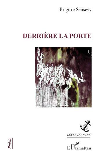 Couverture du livre « Derrière la porte » de Brigitte Sensevy aux éditions L'harmattan