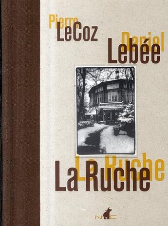 Couverture du livre « La ruche » de Le Coz Pierre / Lebe aux éditions Nicolas Chaudun