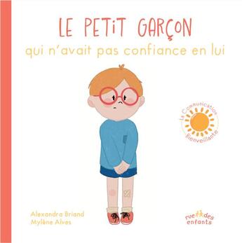 Couverture du livre « Le petit garcon qui n'avait pas confiance en lui » de Alexandra Briand et Mylene Alves aux éditions Ctp Rue Des Enfants