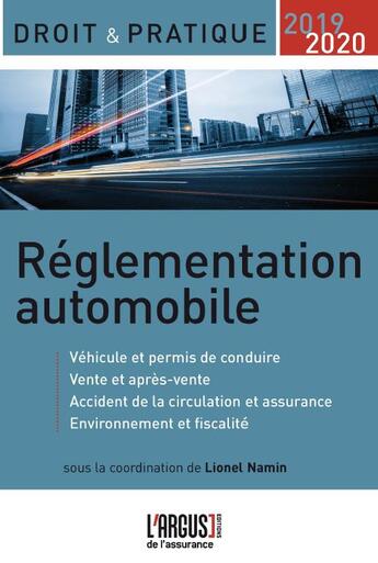 Couverture du livre « Règlementation automobile (édition 2019/2020) » de Lionel Namin aux éditions L'argus De L'assurance