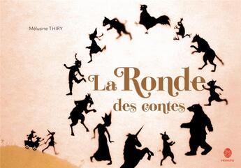 Couverture du livre « La ronde des contes » de Melusine Thiry aux éditions Hongfei