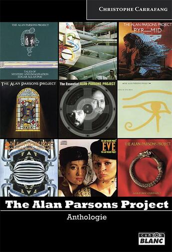 Couverture du livre « The Alan Parsons Project anthologie » de Christophe Carrafang aux éditions Le Camion Blanc