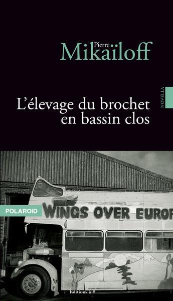 Couverture du livre « L'élevage du brochet en bassin clos » de Pierre Mikaïloff aux éditions Editions In8