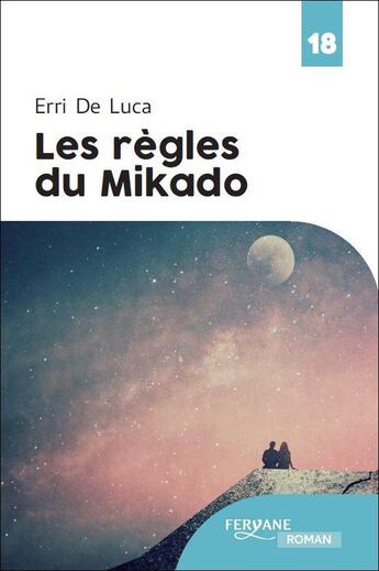 Couverture du livre « Les règles du mikado » de Erri De Luca aux éditions Feryane