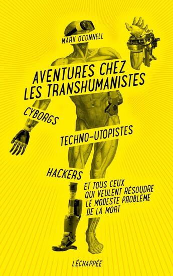 Couverture du livre « Aventures chez les transhumanistes » de Mark O'Connell aux éditions L'echappee