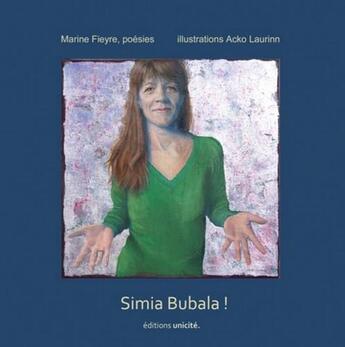 Couverture du livre « Simia Bubala ! » de Marine Fieyre et Laurinn Acko aux éditions Unicite