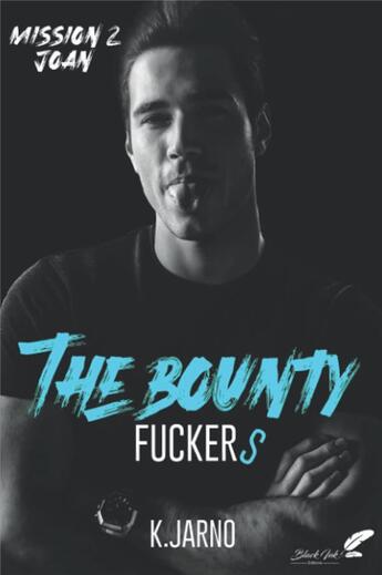 Couverture du livre « The bounty fuckers Tome 2 : Joan » de K. Jarno aux éditions Black Ink