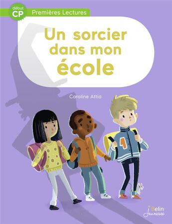 Couverture du livre « Un sorcier dans mon école » de Caroline Attia aux éditions Belin Education