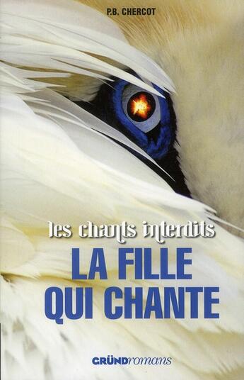 Couverture du livre « La fille qui chante » de Chercot P. B. aux éditions Grund Jeunesse