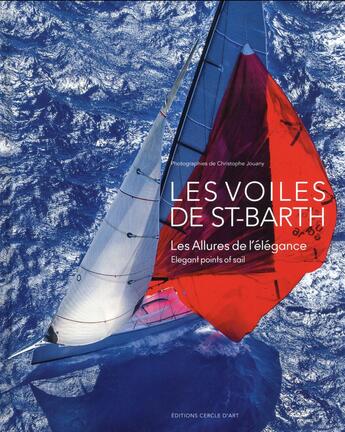 Couverture du livre « Les voiles de Saint-Barth » de Servane Dorleans et Christophe Jouany aux éditions Cercle D'art