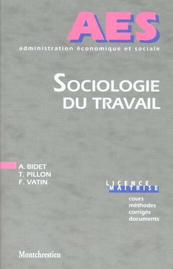 Couverture du livre « Sociologie du travail » de Bidet/Vatinn aux éditions Lgdj