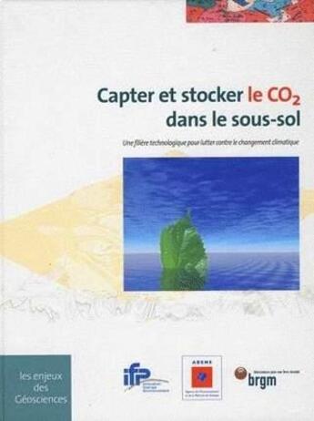 Couverture du livre « Capter et stocker le CO2 dans les sous-sols » de  aux éditions Brgm