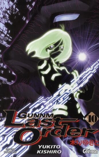 Couverture du livre « Gunnm - last order Tome 10 » de Yukito Kishiro aux éditions Glenat