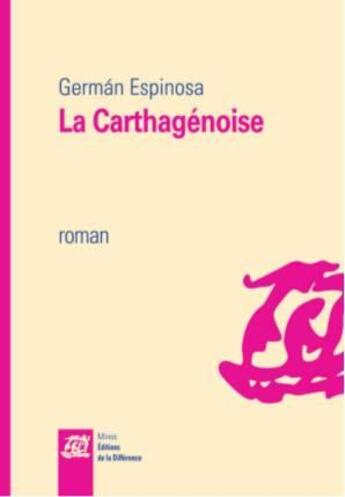 Couverture du livre « La Carthagénoise » de German Espinosa aux éditions La Difference