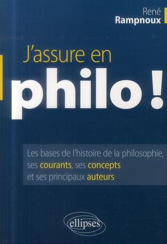 Couverture du livre « J assure en philo ! » de Rene Rampnoux aux éditions Ellipses