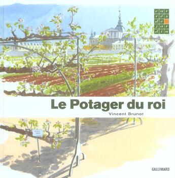 Couverture du livre « Le potager du roi » de Vincent Brunot aux éditions Gallimard-loisirs