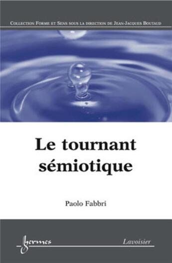 Couverture du livre « Le tournant semiotique » de Paolo Fabbri aux éditions Hermes Science Publications