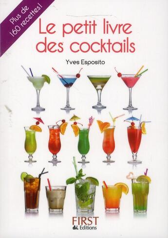 Couverture du livre « Le petit livre des cocktails » de Yves Esposito aux éditions First