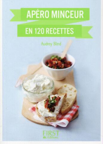 Couverture du livre « Apéro minceur en 120 recettes » de Audrey Blind aux éditions First