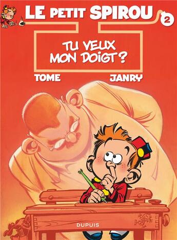 Couverture du livre « Le Petit Spirou Tome 2 : tu veux mon doigt ? » de Tome et Janry aux éditions Dupuis