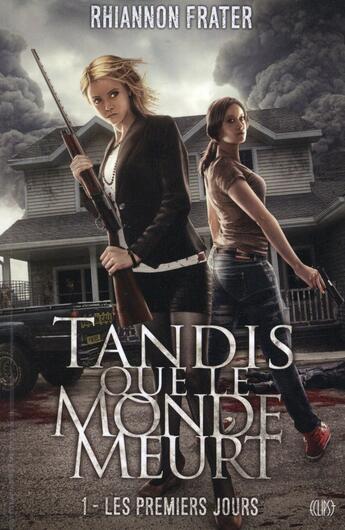 Couverture du livre « Pendant que le monde meurt Tome 1 ; les premiers jours » de Rhiannon Frater aux éditions Panini