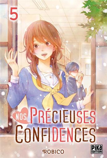 Couverture du livre « Nos précieuses confidences Tome 5 » de Robico aux éditions Pika