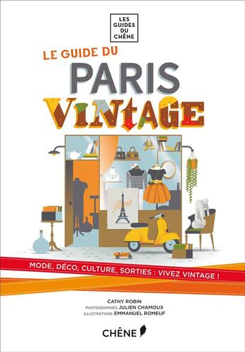 Couverture du livre « Le guide du Paris vintage » de Julien Chamoux et Cathy Robin aux éditions Chene