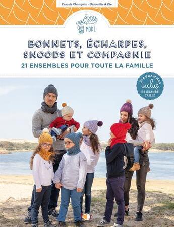 Couverture du livre « Bonnets, écharpes, snoods et compagnie » de Champain Pascale aux éditions Creapassions.com