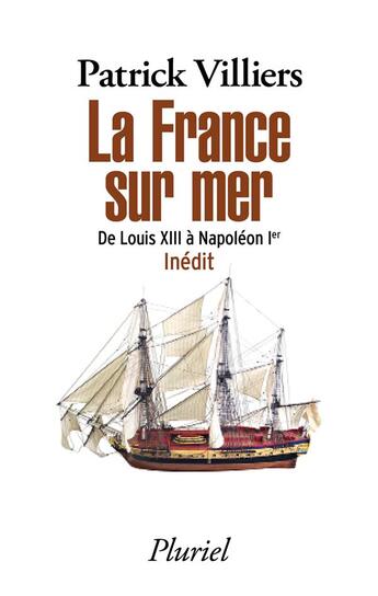 Couverture du livre « La France sur la mer » de Patrick Villiers aux éditions Pluriel