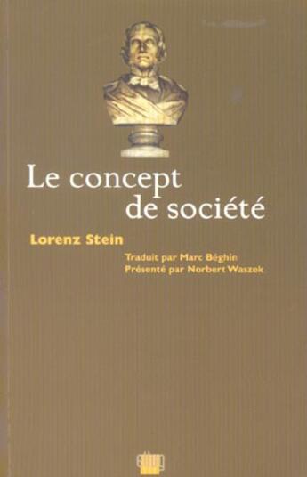 Couverture du livre « Le concept de societe » de Lorenz Stein aux éditions Uga Éditions