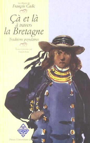 Couverture du livre « Ca et la a travers la bretagne » de François Cadic aux éditions Terre De Brume